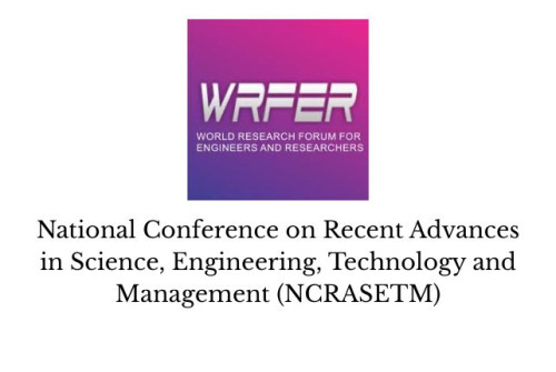 National Conference on Recent Advances in Science, Engineering, Technology and Management (NCRASETM)